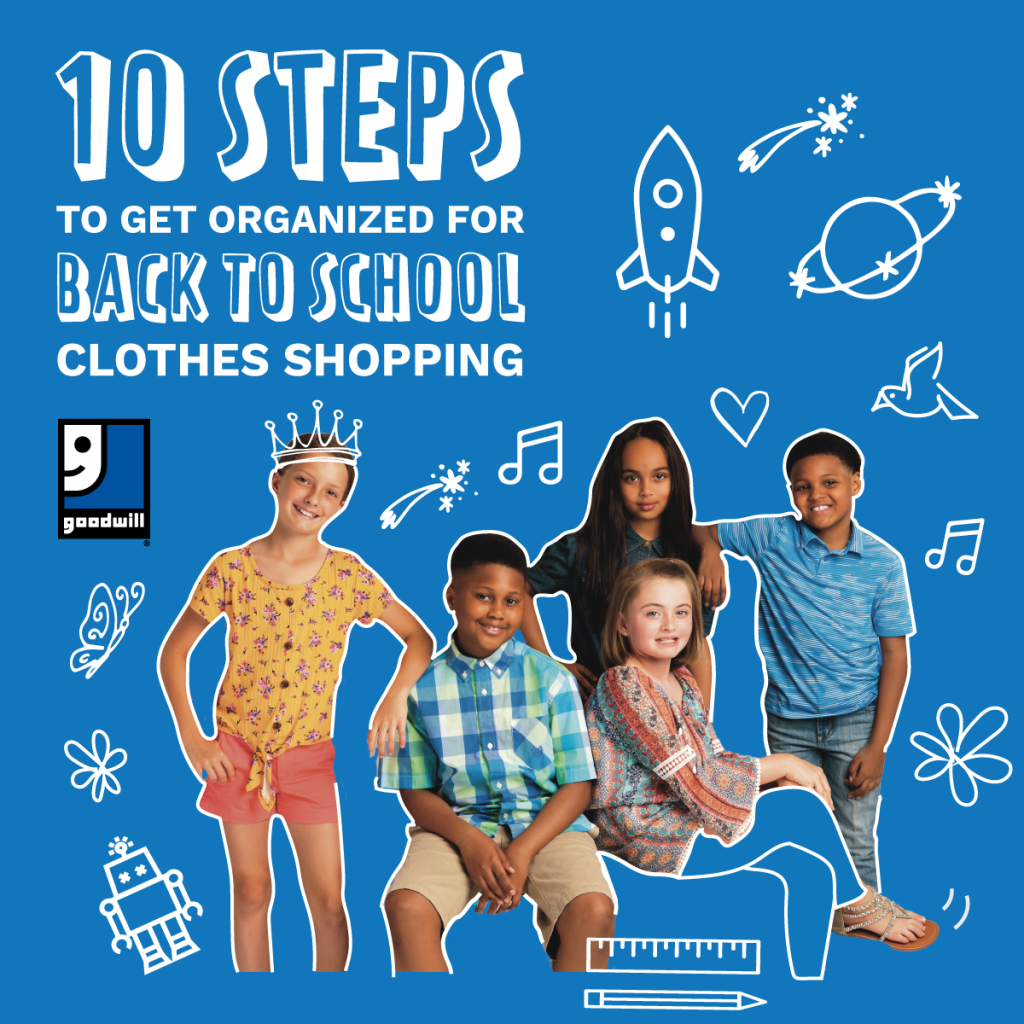 Goodwill graphic in blue of kids with text saying, " 10 Steps to get Organized for Back-to-School Clothes Shopping"